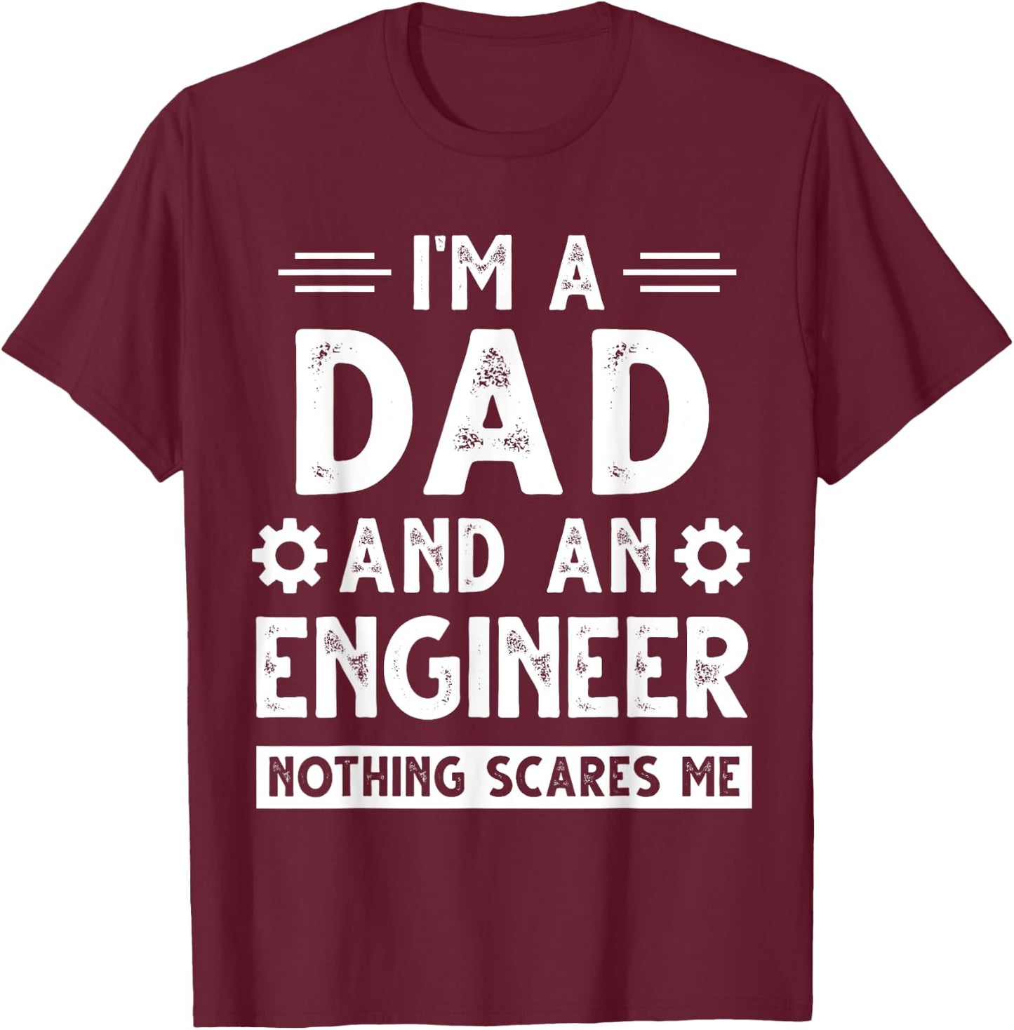 Cute Engineer Dad Men Father's Day Mechanical Engineering T-Shirt - T-Shirt | Maroon