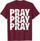 Pray On It Pray Over It Pray Through It Christian Faith T-Shirt - T-Shirt | Maroon