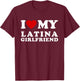 I Love My Latina Girlfriend I Heart My Latina Girlfriend T-Shirt - T-Shirt | Maroon