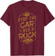 Stop The Car I See A Rock - Geology Rockhound Funny Gift T-Shirt - T-Shirt | Maroon