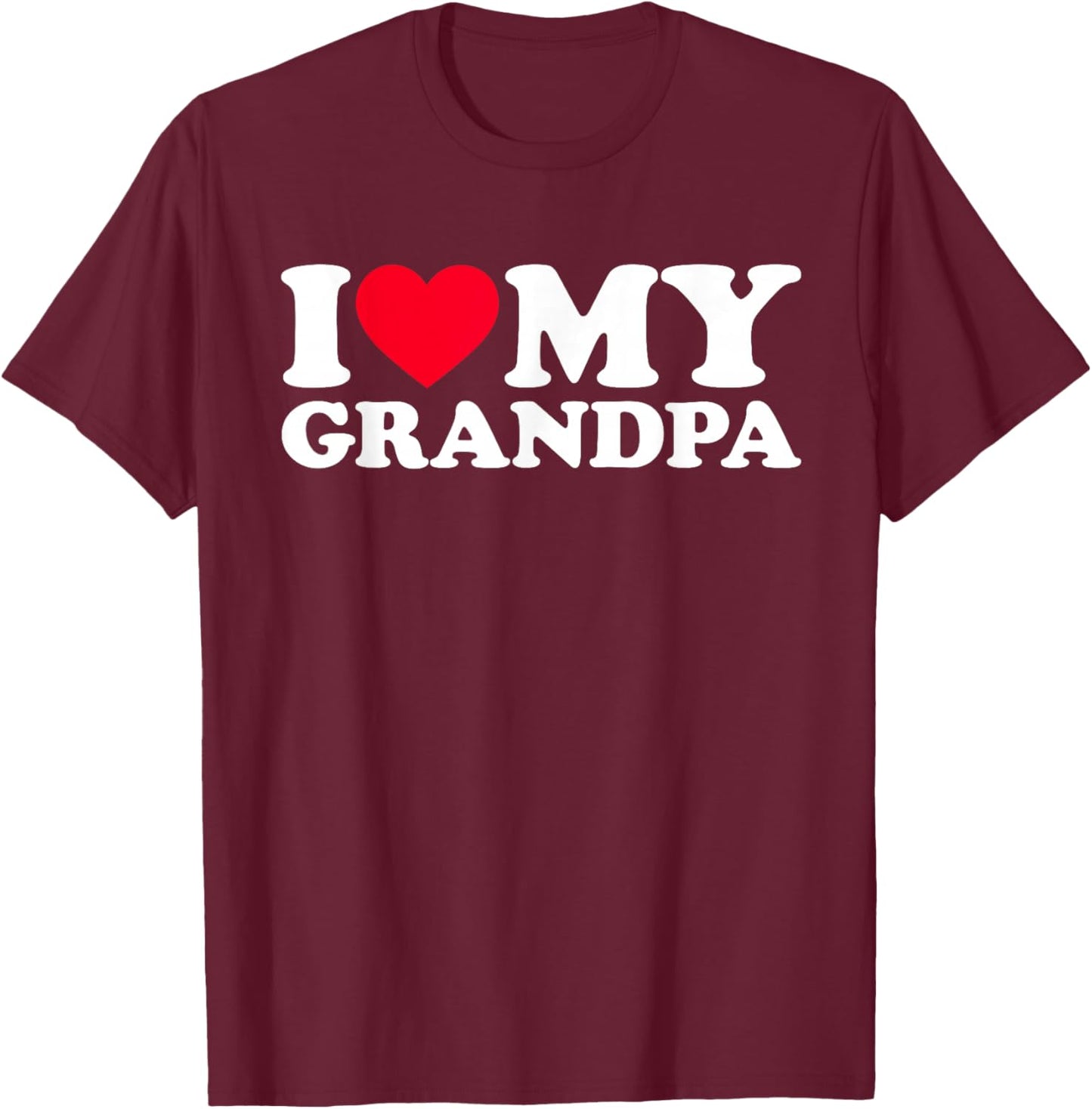 I Love My Grandpa T-Shirt - T-Shirt | Maroon
