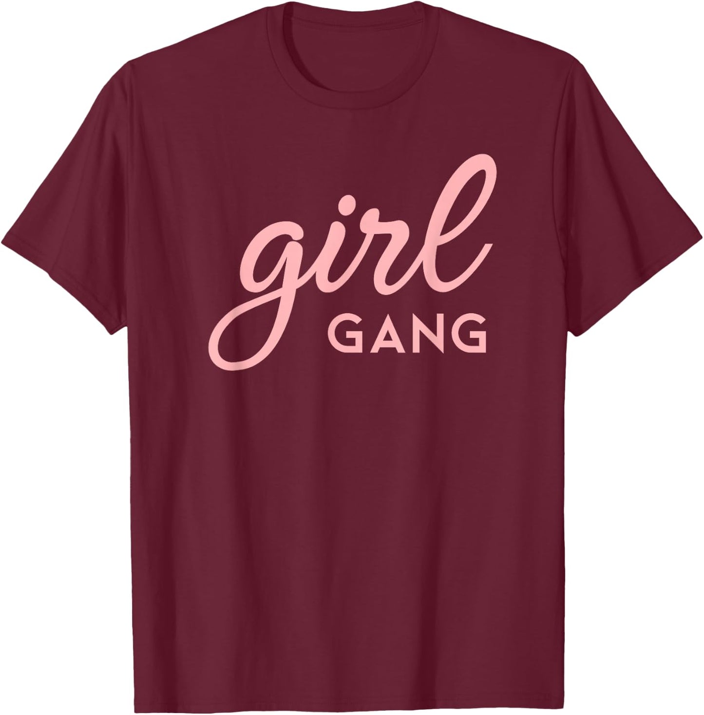 Girl Gang Shirt Matching Mom & Daughter Saying T-Shirt - T-Shirt | Maroon