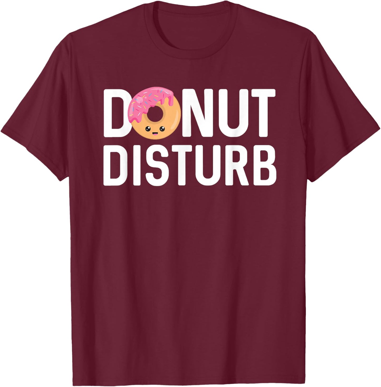 Donut Pajama Shirt Funny Sleep Pun Quote Don't Disturb T-Shirt - T-Shirt | Maroon
