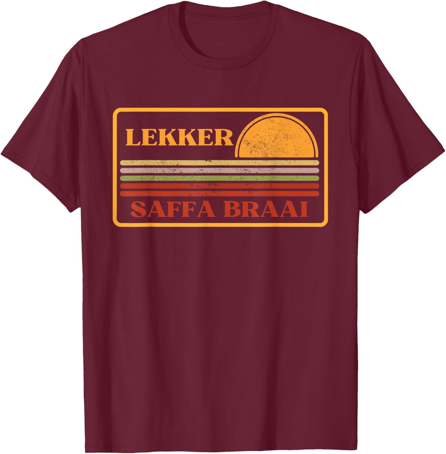 Lekker, Saffa braai, South African, South Africa T-Shirt - T-Shirt | Maroon