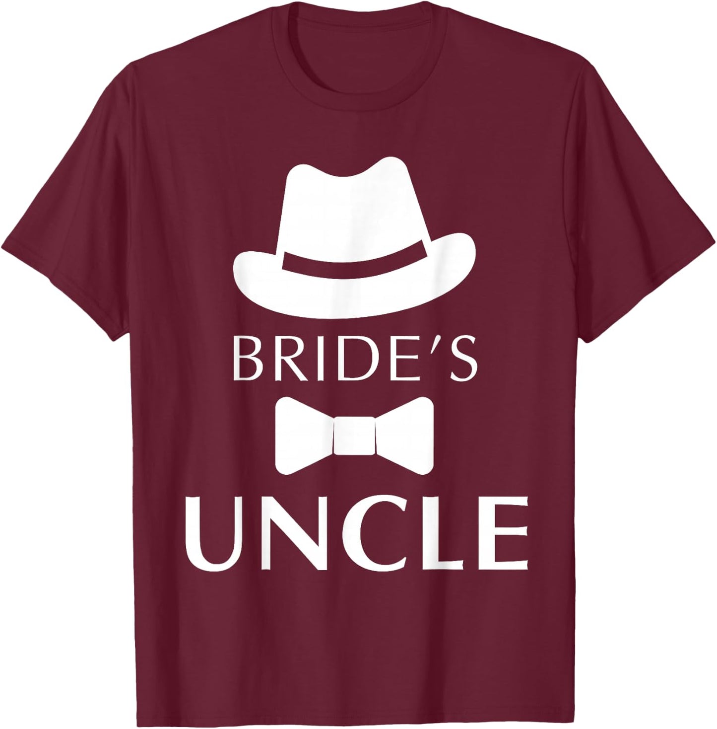 Bride's Uncle, Uncle Of The Bride Wedding T-Shirt - T-Shirt | Maroon