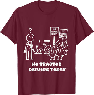 No Tractor Driving Today Farmer Farming Dad Men Grandpa T-Shirt - T-Shirt | Maroon