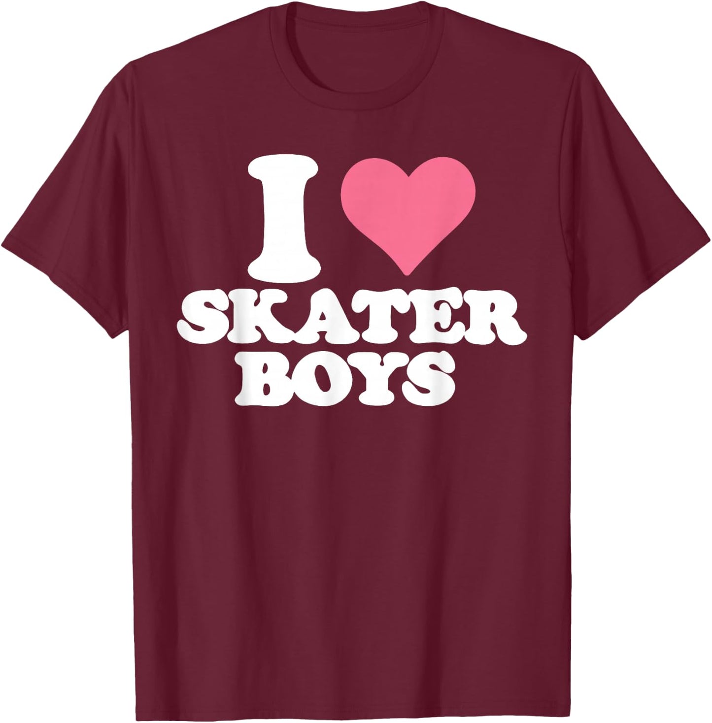 I Love Skater Boys Heart T-Shirt - T-Shirt | Maroon