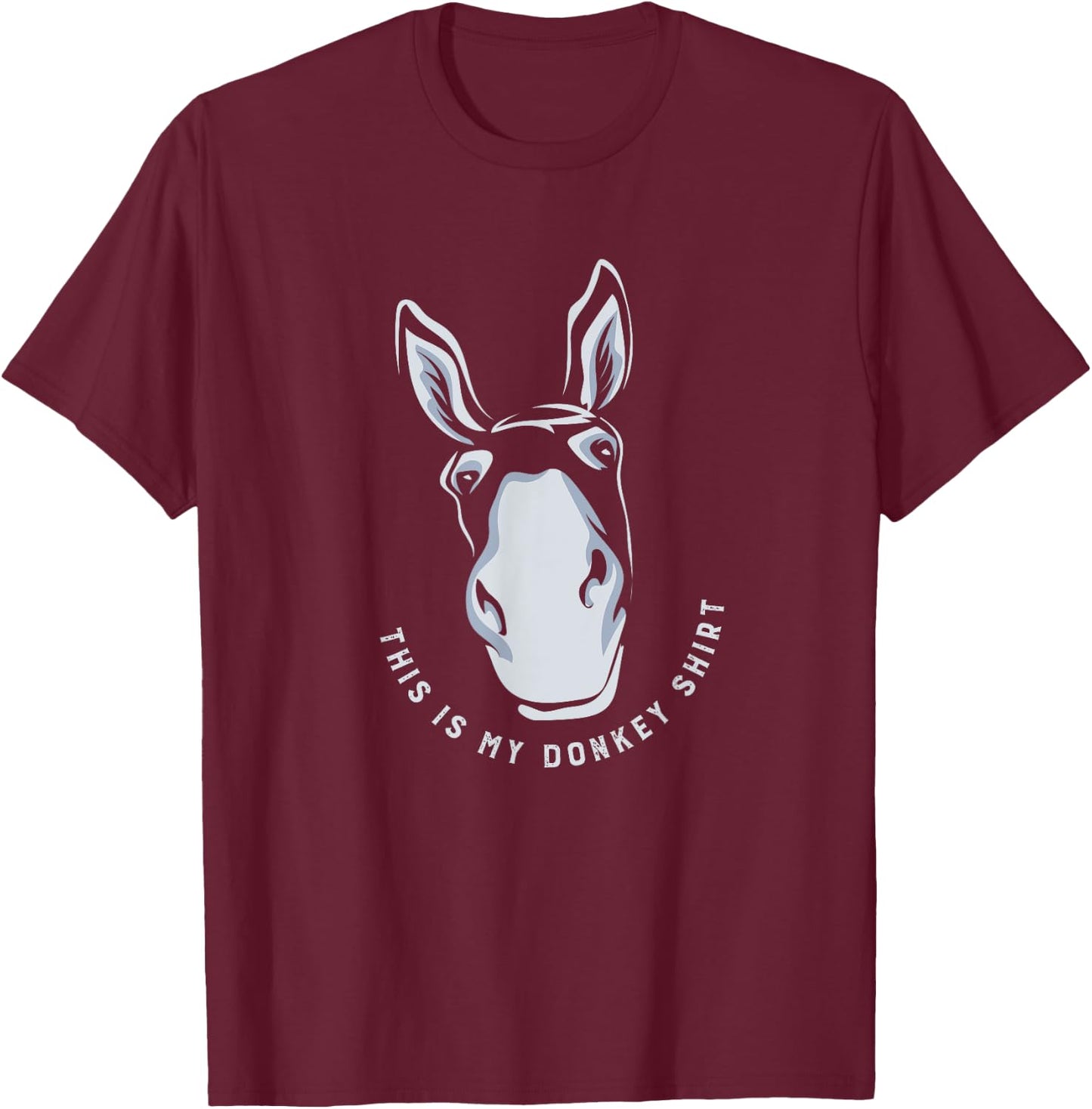 Donkey Funny Saying Cute Mule Farm Animal T-Shirt - T-Shirt | Maroon