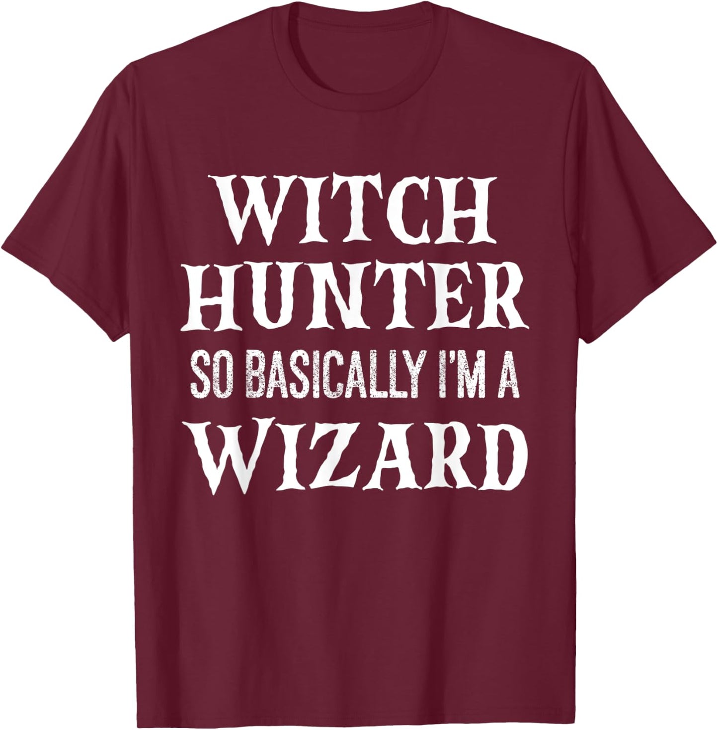 Witch Hunter Funny Halloween Party T-Shirt - T-Shirt | Maroon