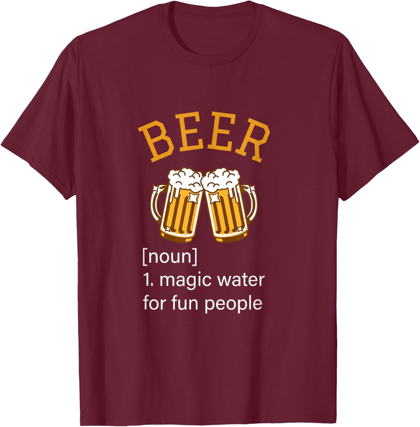 Beer noun magic water for fun people funny bar club holiday T-Shirt - T-Shirt | Maroon