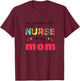 My Favorite Nurse Is My Mom Nurse Daughter Nursing Mom T-Shirt - T-Shirt | Maroon