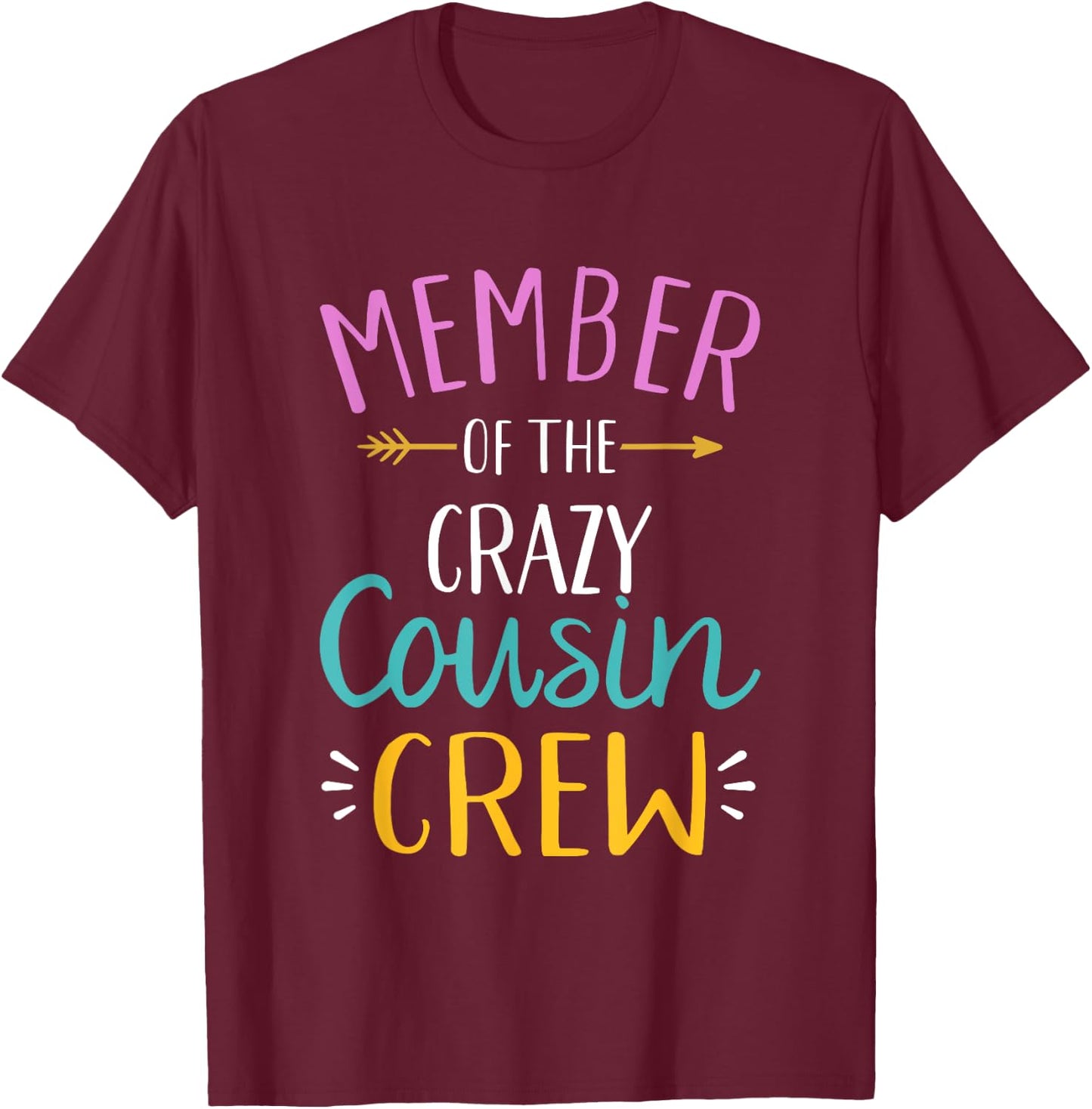 Member of the crazy cousin crew T-Shirt - T-Shirt | Maroon