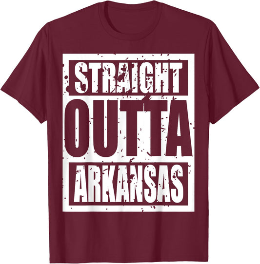 Straight Outta Arkansas Funny T-Shirt - T-Shirt | Maroon