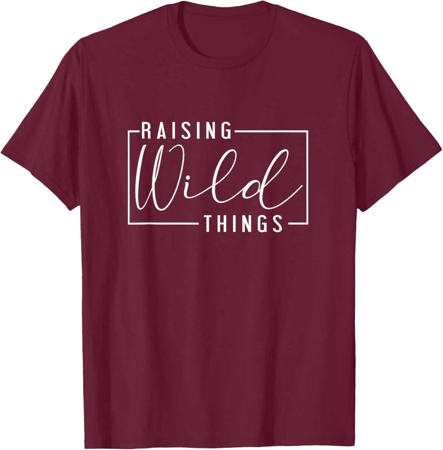 Raising Wild Thing Mother's Day Mom Present Fathers Day Dad T-Shirt - T-Shirt | Maroon