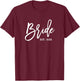 Bride Est 2025 for Wedding Future Wife Soon to be Mrs T-Shirt - T-Shirt | Maroon