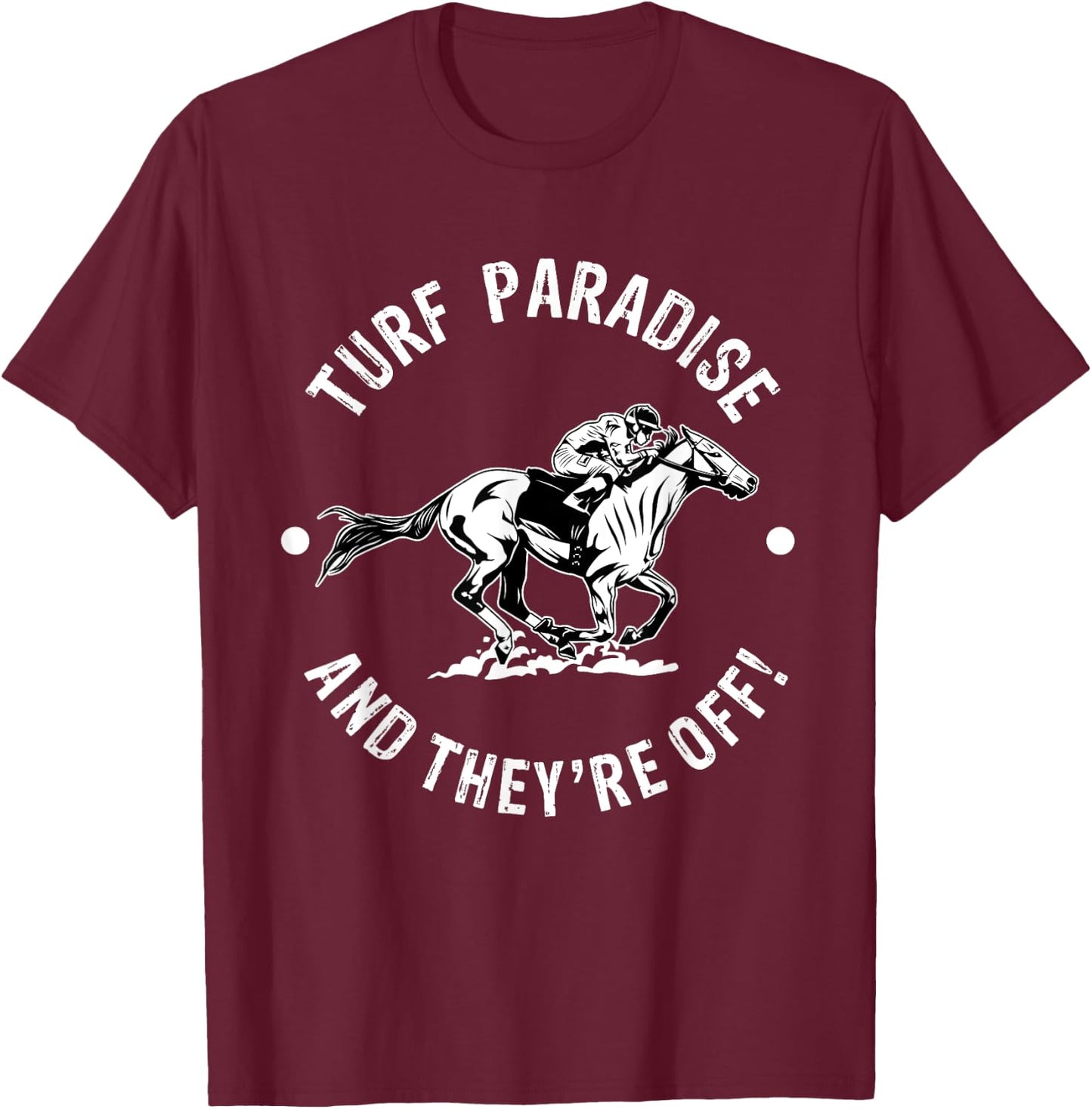 Turf Paradise Racetrack Horse Racing Fan Equestrian AZ Derby T-Shirt - T-Shirt | Maroon