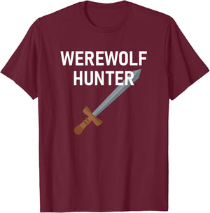 Werewolf Hunter, Funny, Jokes, Sarcastic T-Shirt - T-Shirt | Maroon