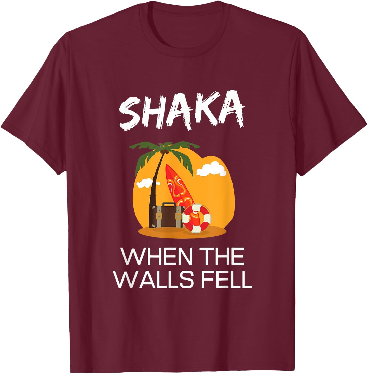 Shaka When The Walls Fell Hawaiian Greetings Alien Language T-Shirt - T-Shirt | Maroon