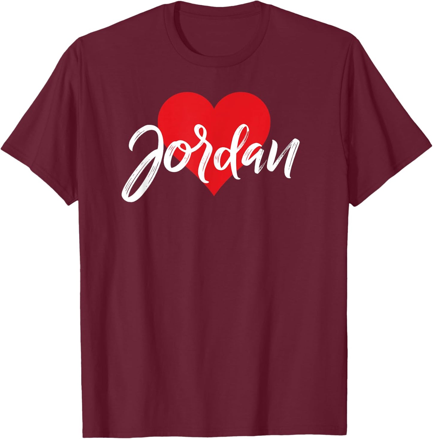 I Love Jordan First Name I Heart Named T-Shirt - T-Shirt | Maroon