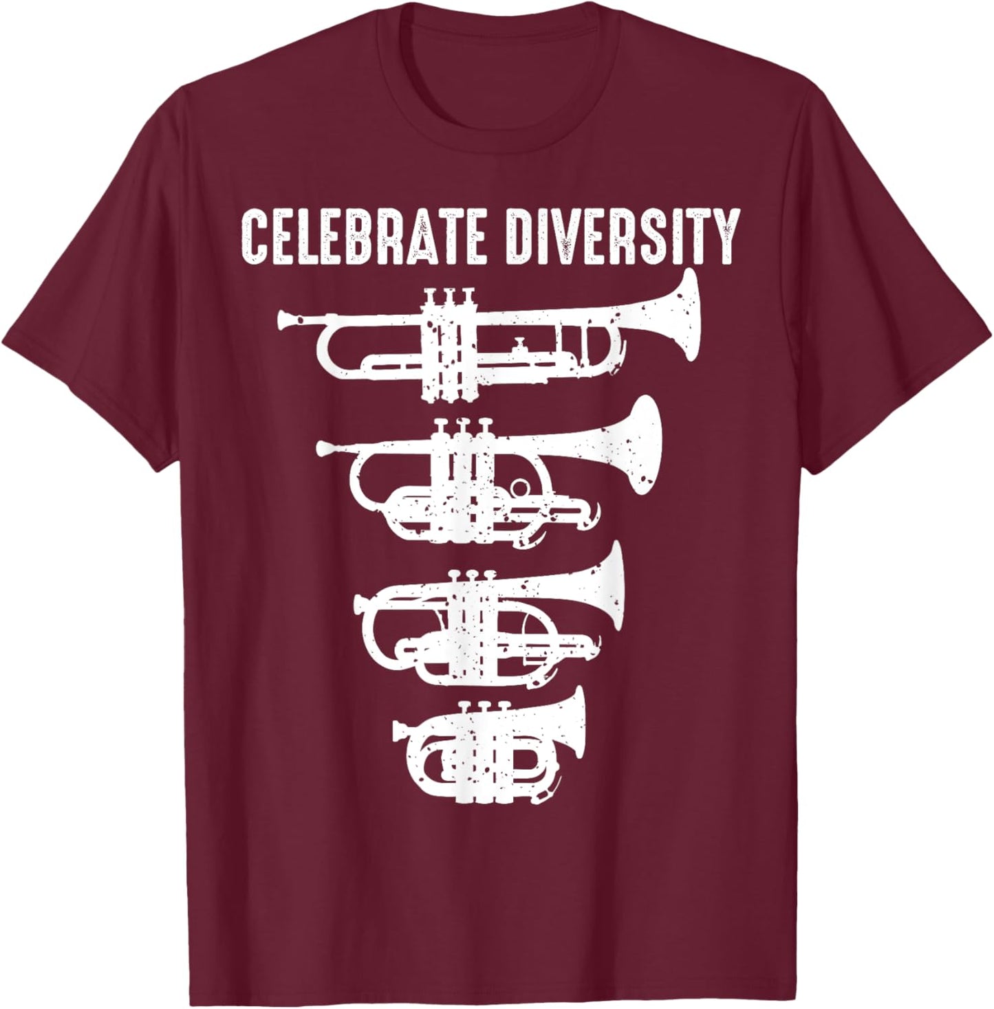 Cool Celebrate Diversity Trumpet Gift Cute Flugelhorn Cornet T-Shirt - T-Shirt | Maroon