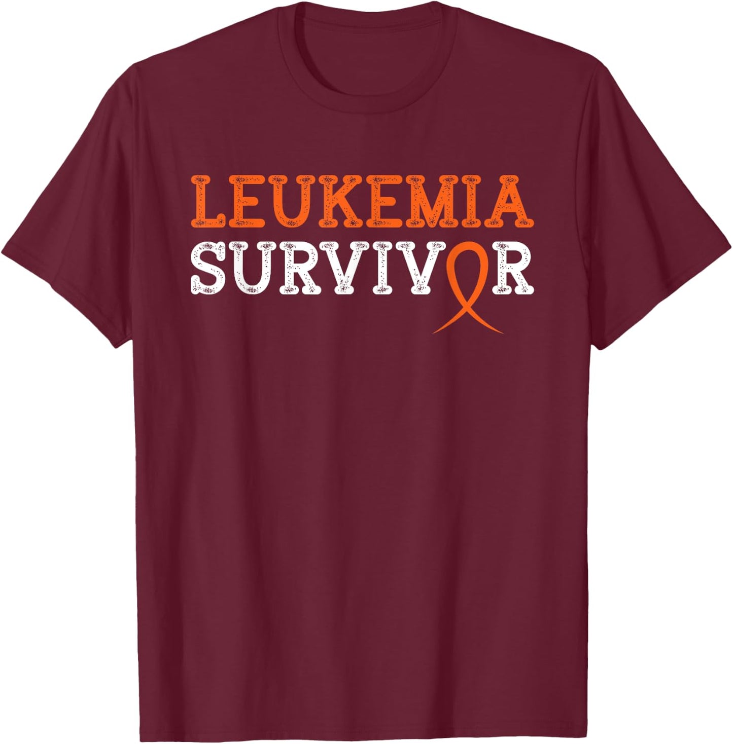 Support Chemotherapy Fighter Warrior Fight Gift Leukemia Survivor Orange Ribbon Blood Cancer Awareness Hope T-Shirt - T-Shirt | Maroon