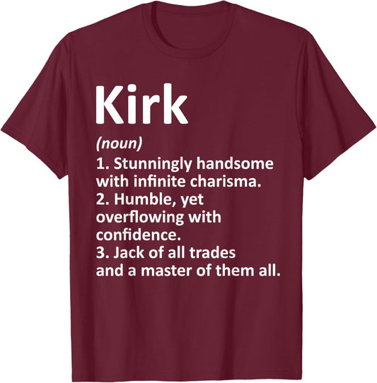 KIRK Definition Personalized Name Funny Birthday Gift T-Shirt - T-Shirt | Maroon