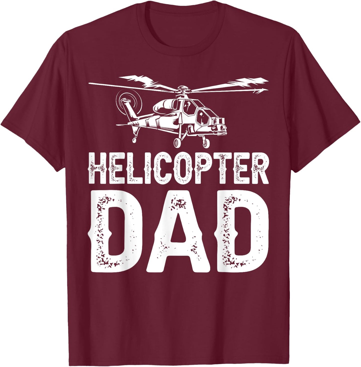 Funny Helicopter Dad Gift Cool Helicopter Parent T-Shirt - T-Shirt | Maroon