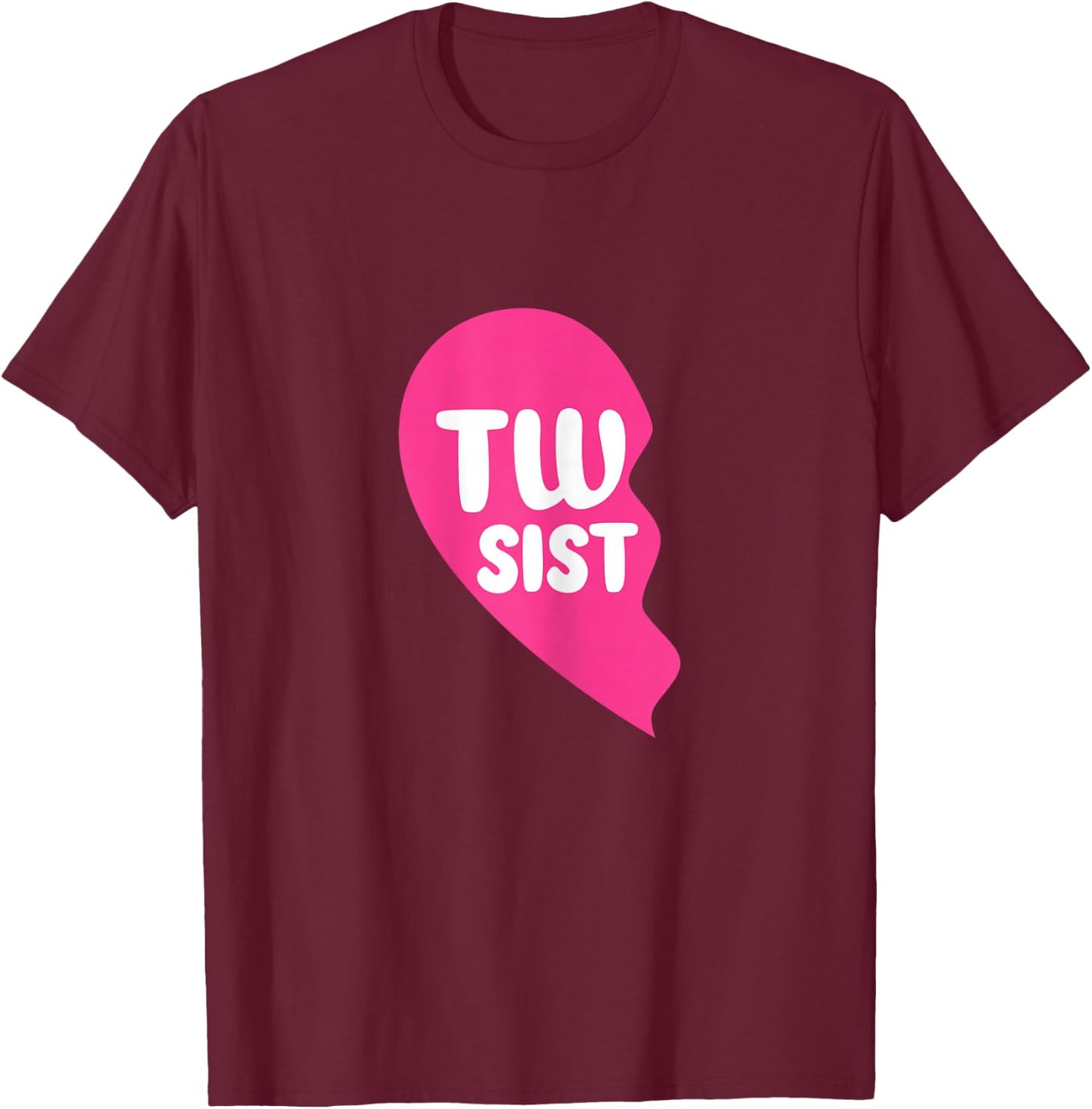 Twin Sisters Half Heart Twins Sibling Matching T-Shirt - T-Shirt | Maroon