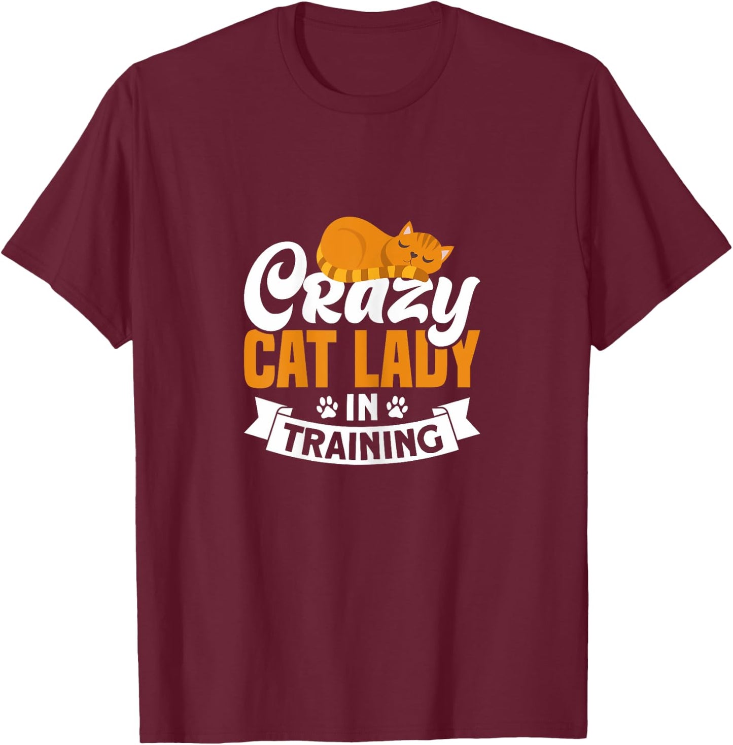 Crazy Cat Lady In Training Kitten Love Cat T-Shirt - T-Shirt | Maroon