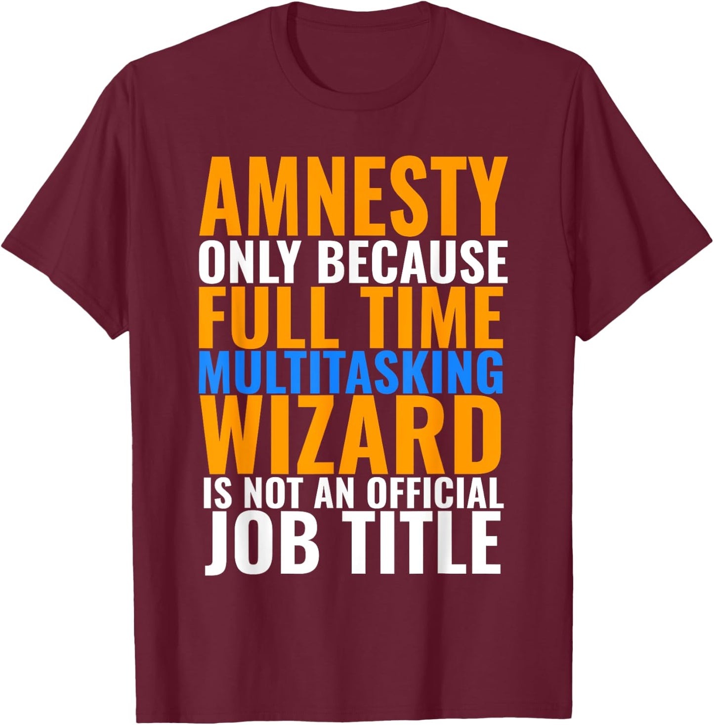 Amnesty Swagazon Associate Amnesty Not An Official Job Title T-Shirt - T-Shirt | Maroon