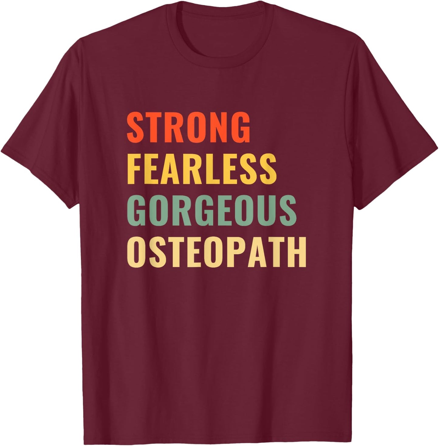 Osteopathy Doctor Osteopathic Medicine Osteopath T-Shirt - T-Shirt | Maroon