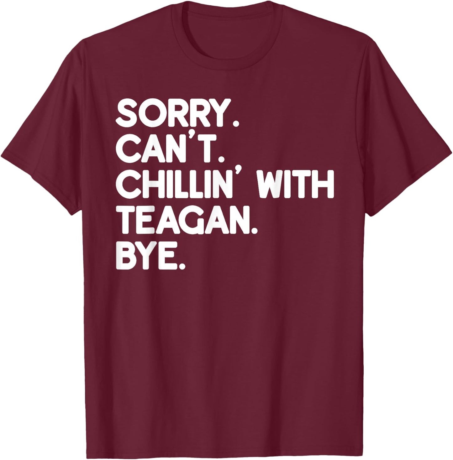 TEAGAN First Name Funny Personalized Named Friend Of T-Shirt - T-Shirt | Maroon