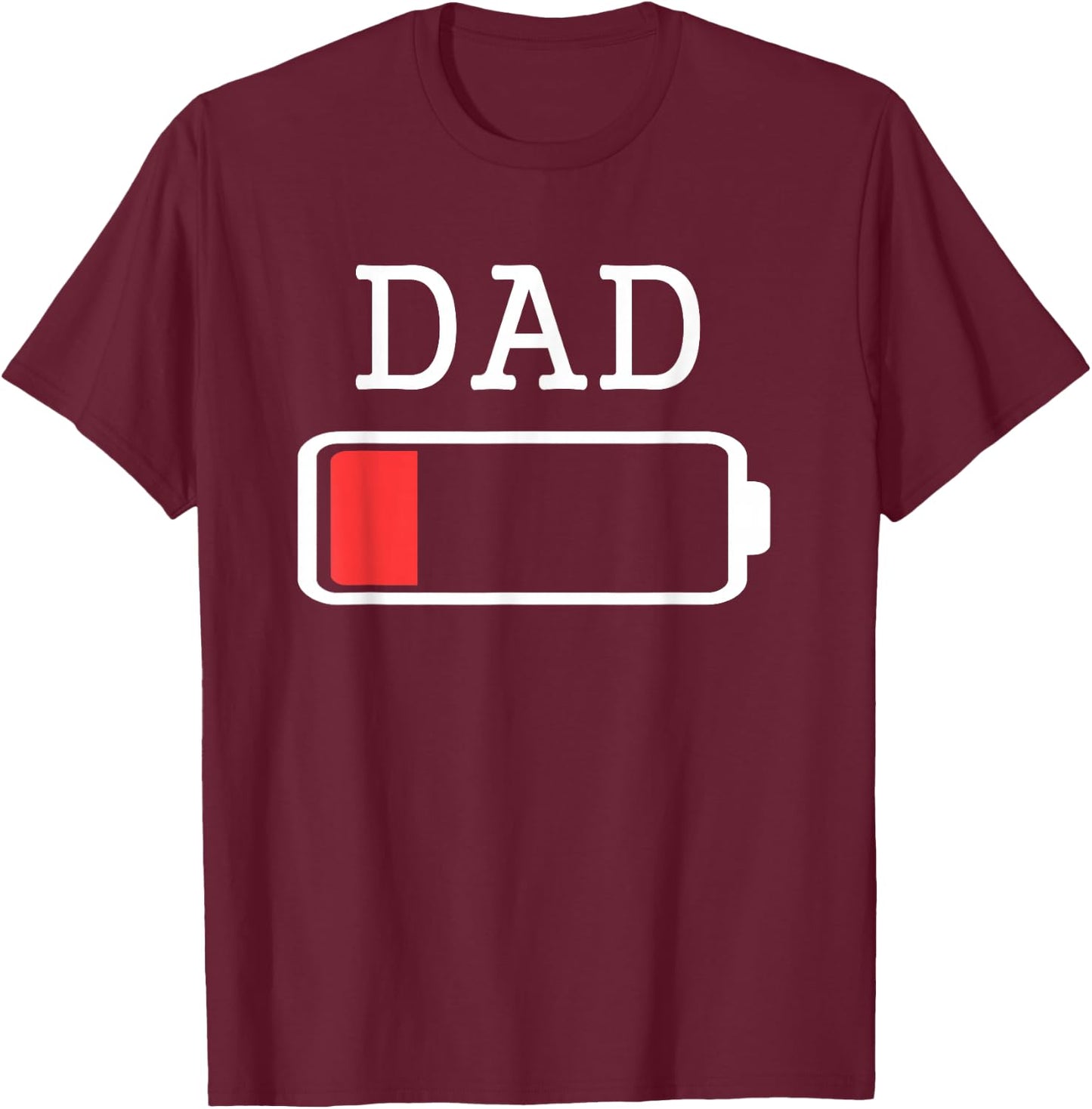 Daddy Low Battery Empty Matching Father Shirts T-Shirt - T-Shirt | Maroon