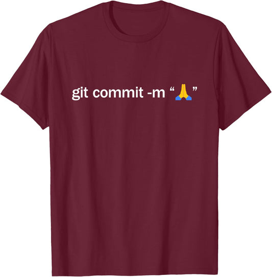 Git Commit Prayer Hands - Programmer Coder Software Engineer T-Shirt - T-Shirt | Maroon
