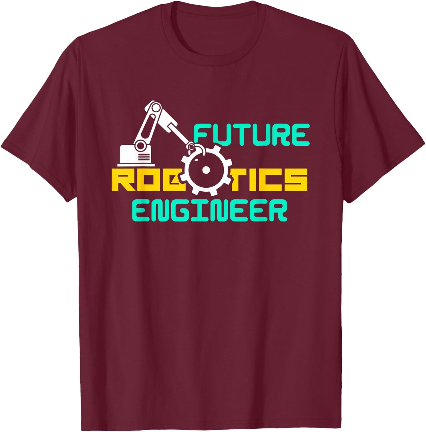 Future Robotics Engineer Technician Gift | Adults Youth Robotics Engineer T-Shirt - T-Shirt | Maroon