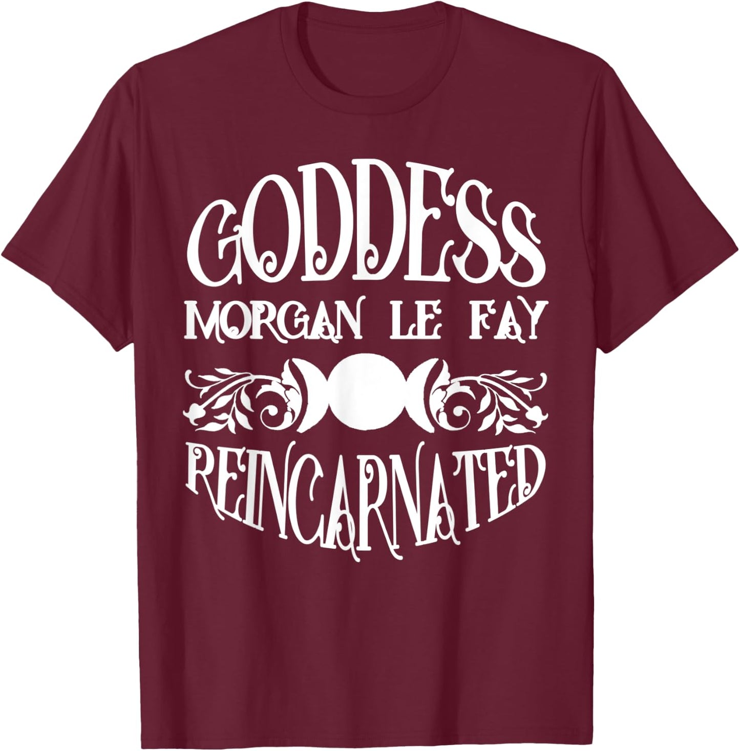 Goddess Morgan Le Fay Reincarnated Triple Moon T-Shirt - T-Shirt | Maroon