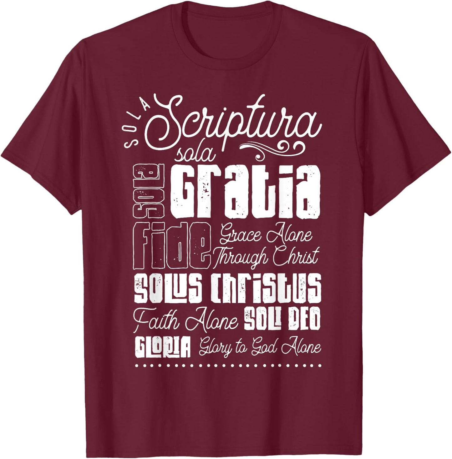 Sola Scriptura Protestant Christian Reformation 5 Solas T-Shirt - T-Shirt | Maroon