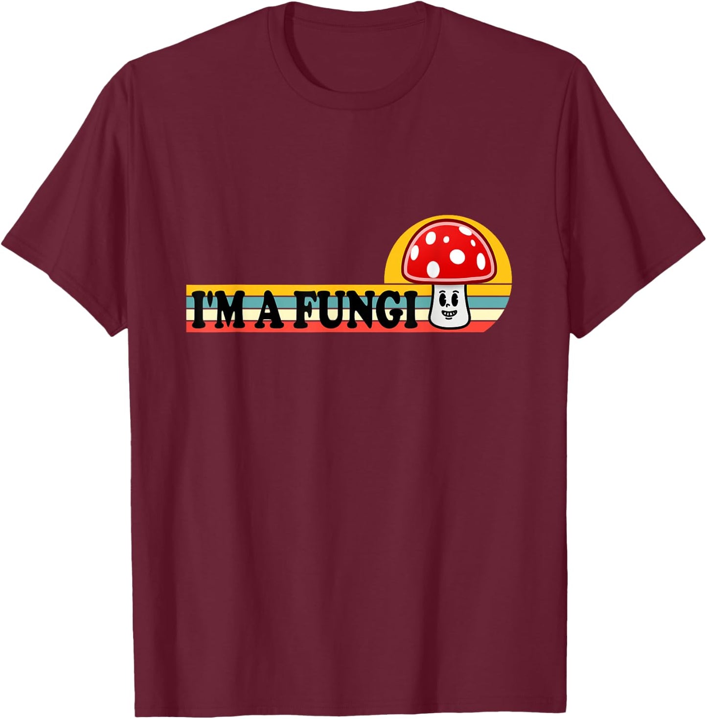 Funny Retro Mushroom Co I'm A Fungi Fun Guy Pun T-Shirt - T-Shirt | Maroon