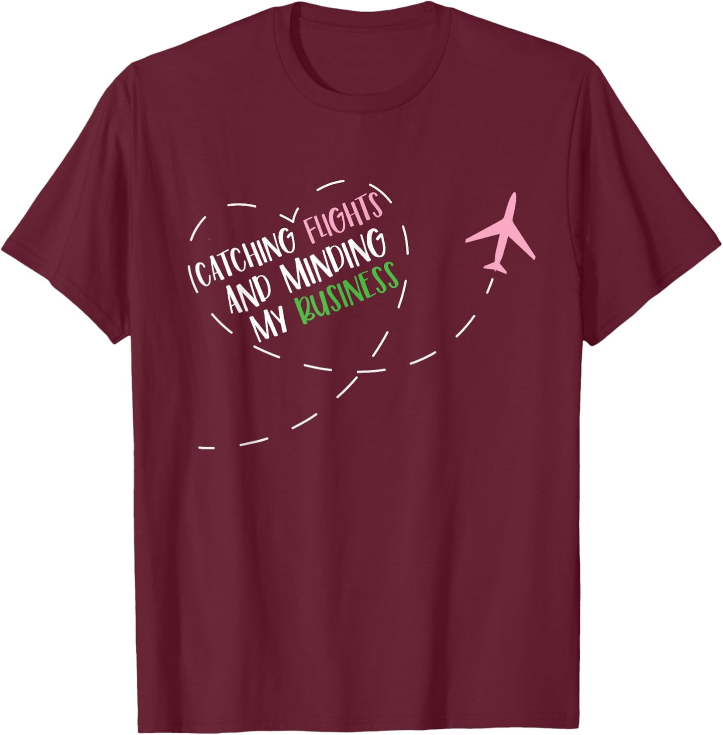 Catching Flights & Minding My Business Tavel Vintage T-Shirt - T-Shirt | Maroon