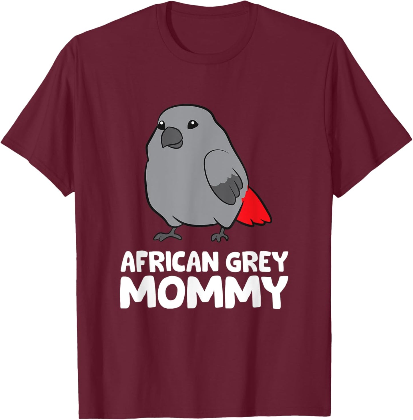 African Grey Mommy Bird African Grey Parrot T-Shirt - T-Shirt | Maroon