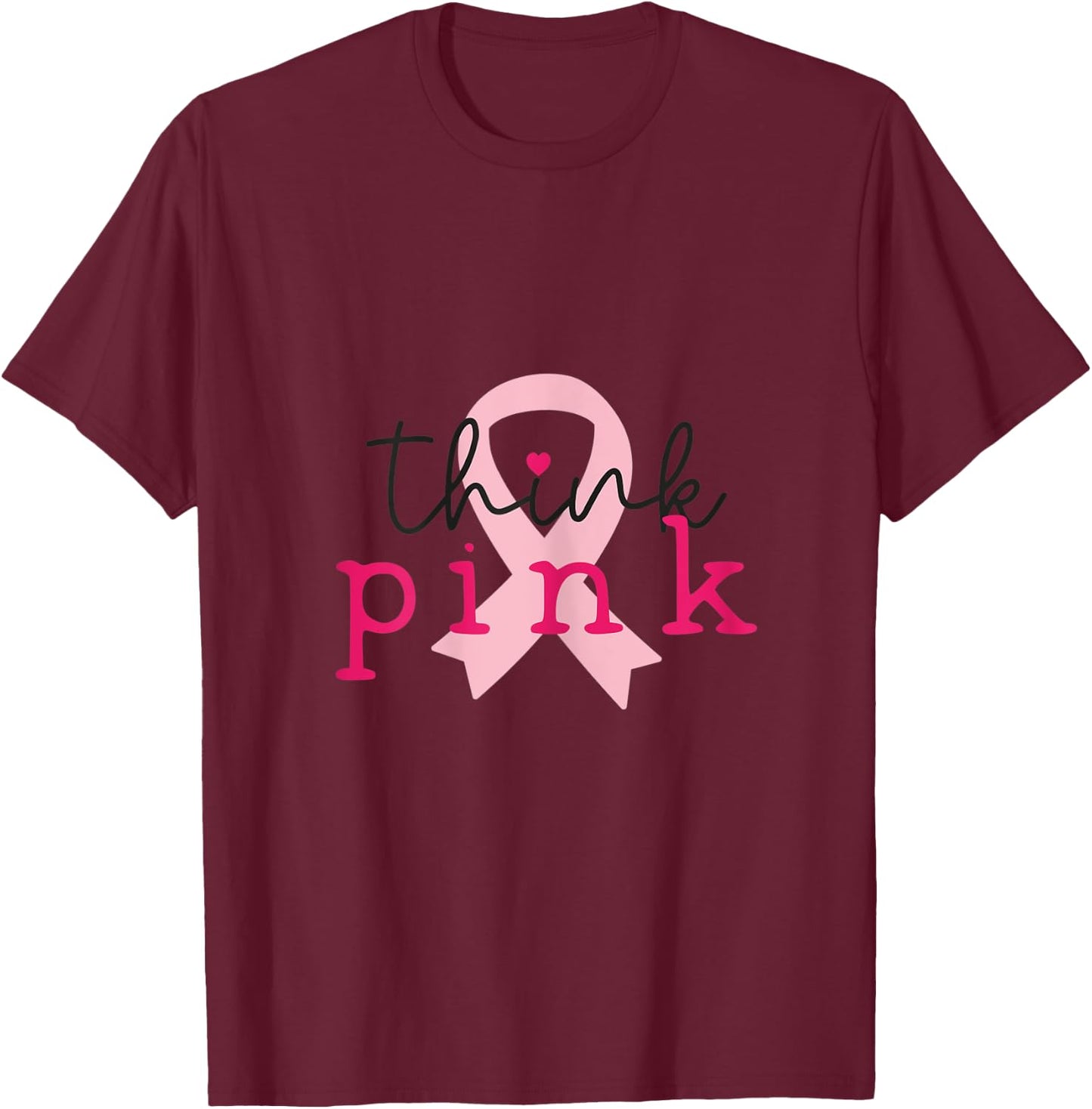 Think Pink October Breast Cancer Awareness T-Shirt - T-Shirt | Maroon