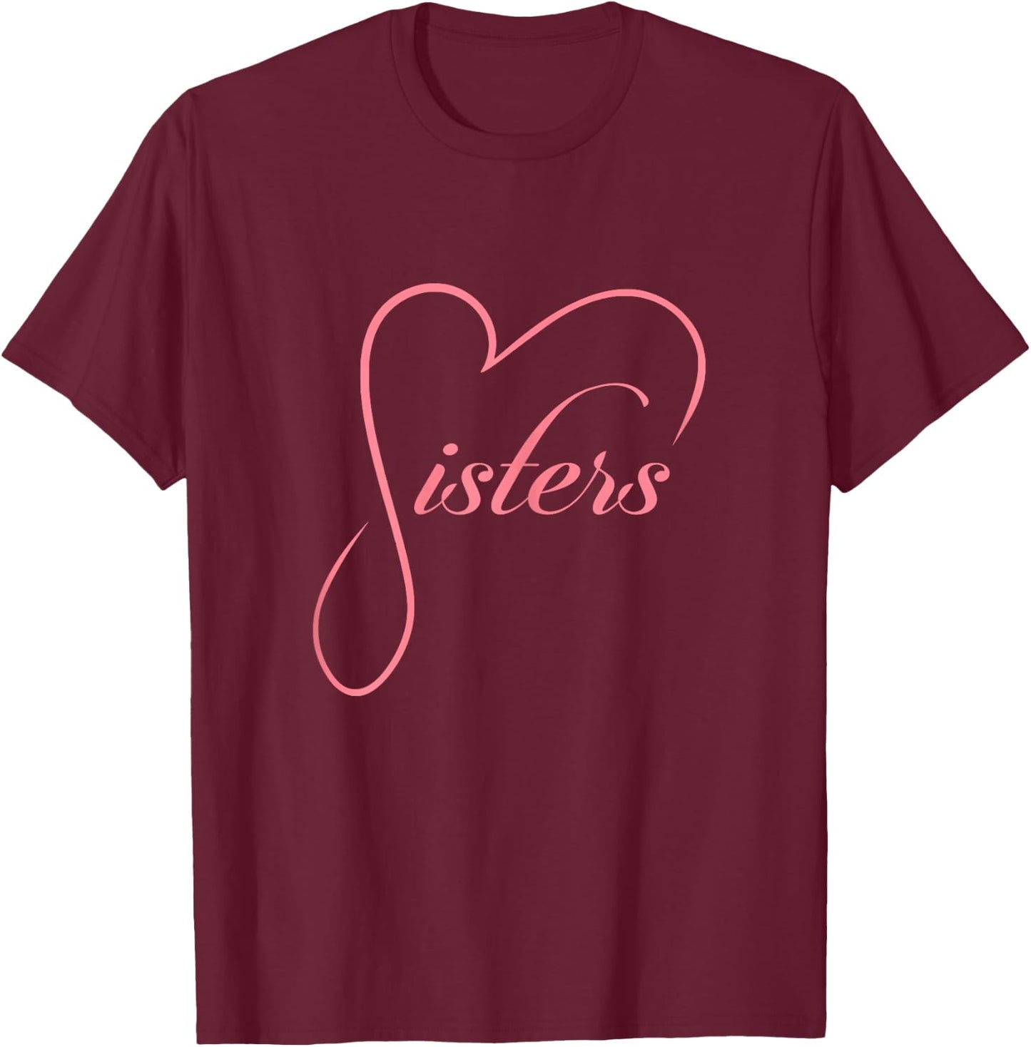 Sisters Heart Design Siblings Love Family Sis T-Shirt - T-Shirt | Maroon