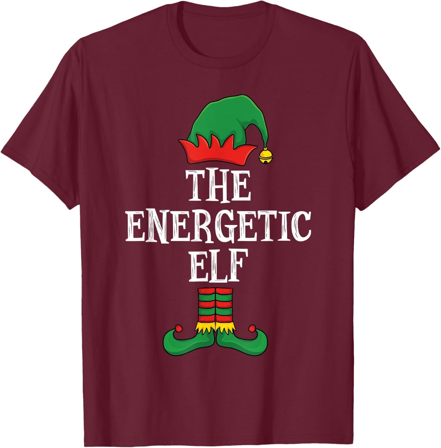 Matching Family Group Funny I'm The Energetic Elf Christmas T-Shirt - T-Shirt | Maroon