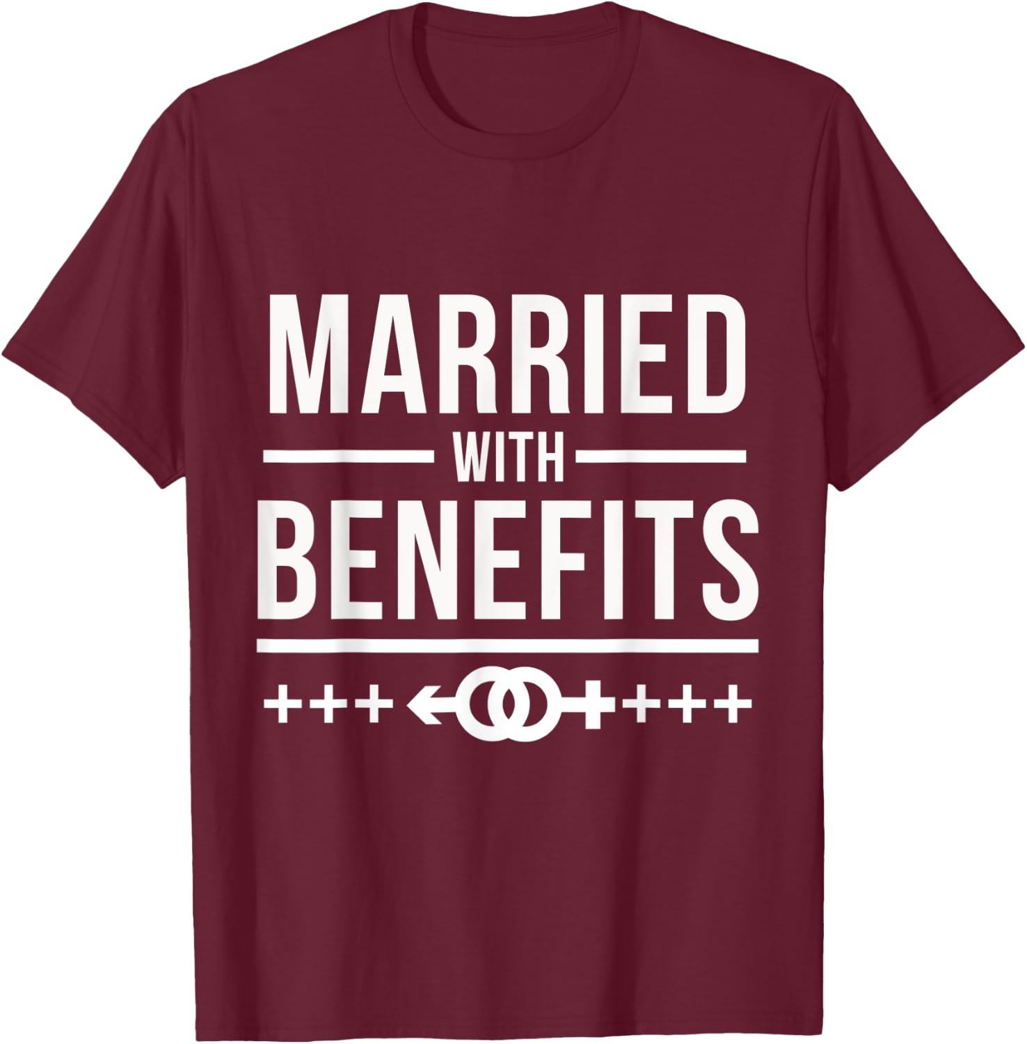 Married With Benefits Open Marriage Couples Swinger T-Shirt - T-Shirt | Maroon