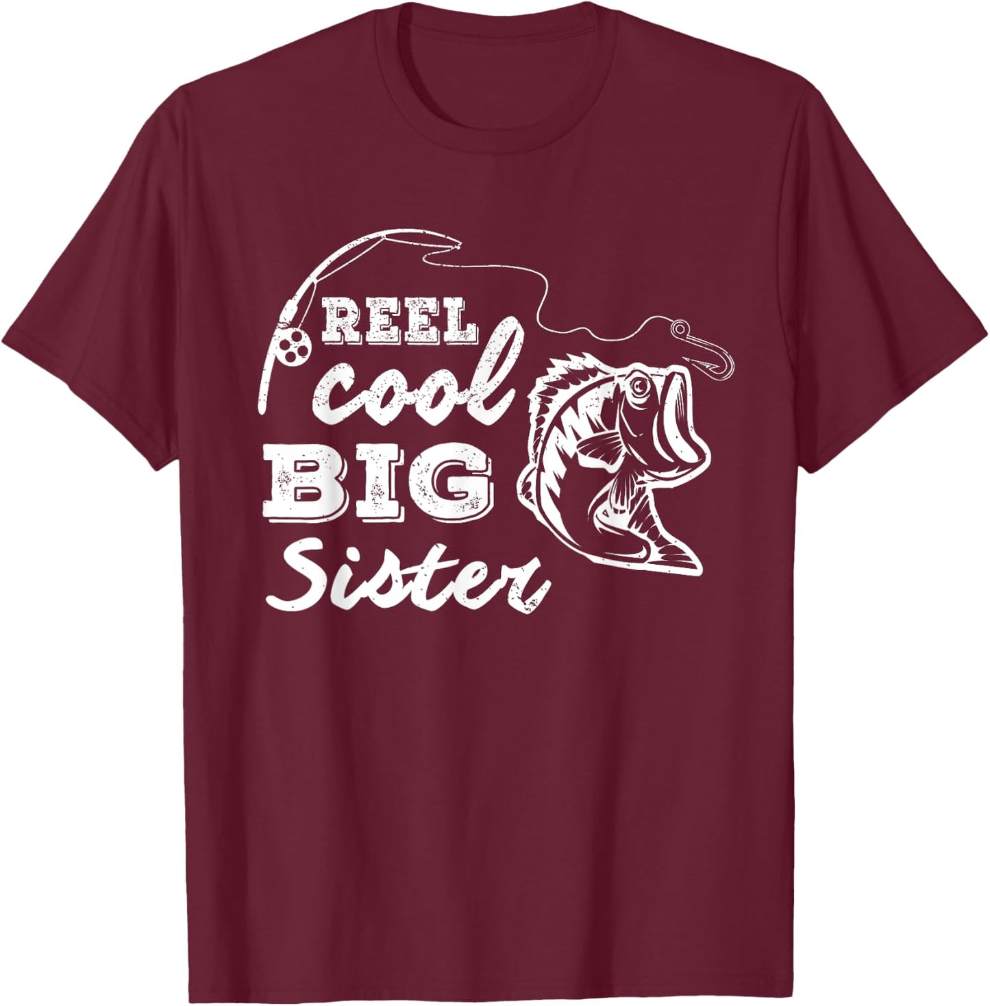 Reel Cool Big Sisters Gift Older Sister Girls Fishing Gift T-Shirt - T-Shirt | Maroon