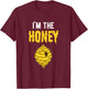 I'm The Honey Couples Outfit Gift Women Halloween T-Shirt - T-Shirt | Maroon