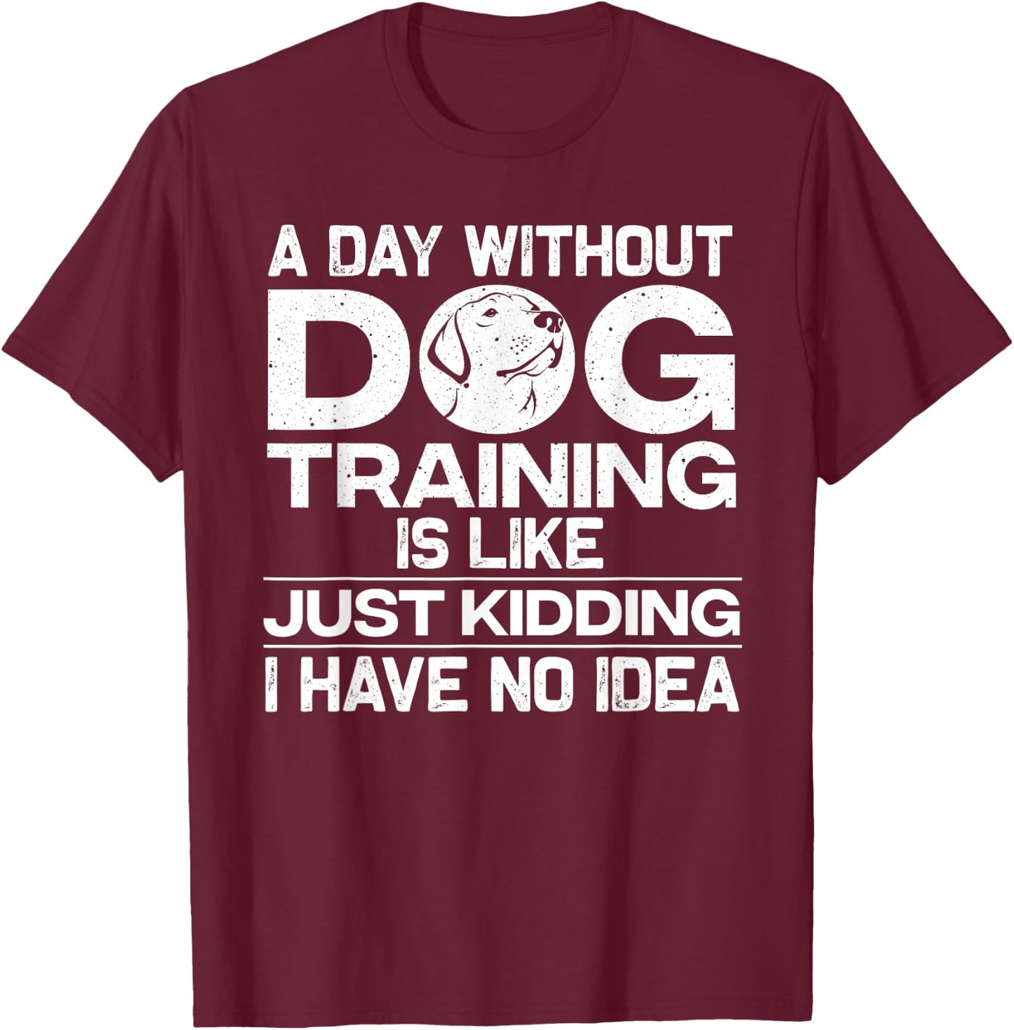 Funny Dog Trainer Design Women Dog Training Owners T-Shirt - T-Shirt | Maroon