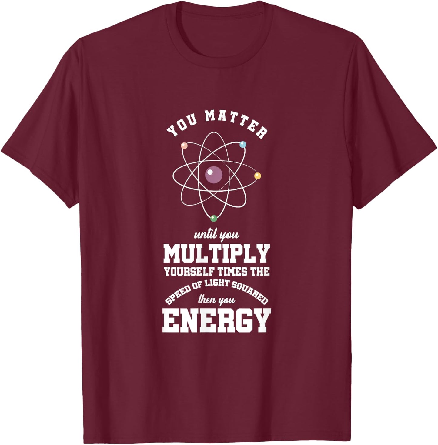 Atomic Energy Chemical Engineer Chemicals Chemist Atom gift T-Shirt - T-Shirt | Maroon