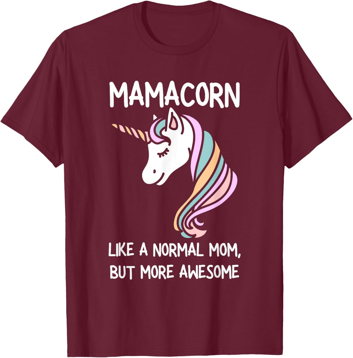 Funny Mamacorn Unicorn Costume Mom Mother's Day T-Shirt - T-Shirt | Maroon
