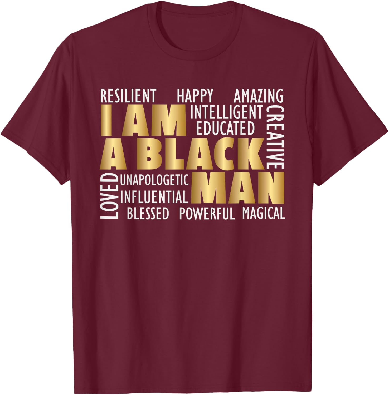 African American I Am A Black Man T-Shirt - T-Shirt | Maroon